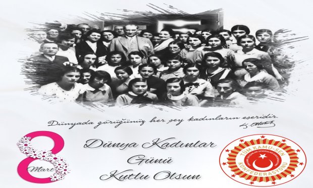 8 MART DÜNYA KADINLAR GÜNÜ KUTLU OLSUN