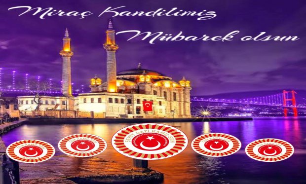 TÜM İSLAM ALEMİNİN MİRAÇ KANDİLİ MÜBAREK OLSUN